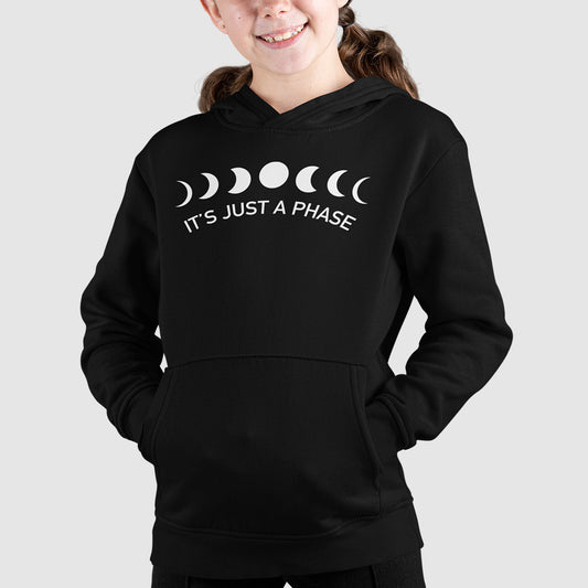 ITS JUST A PHASE HOODIE KIDS