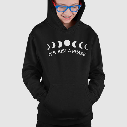 ITS JUST A PHASE HOODIE KIDS